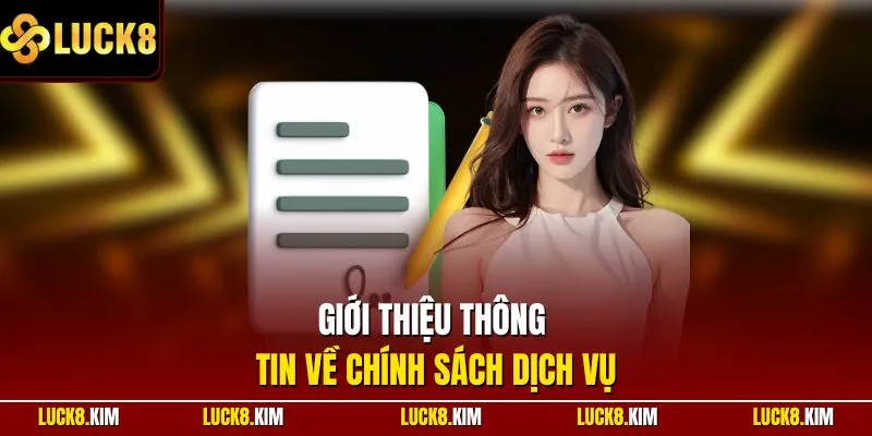 Giới thiệu thông tin về chính sách dịch vụ